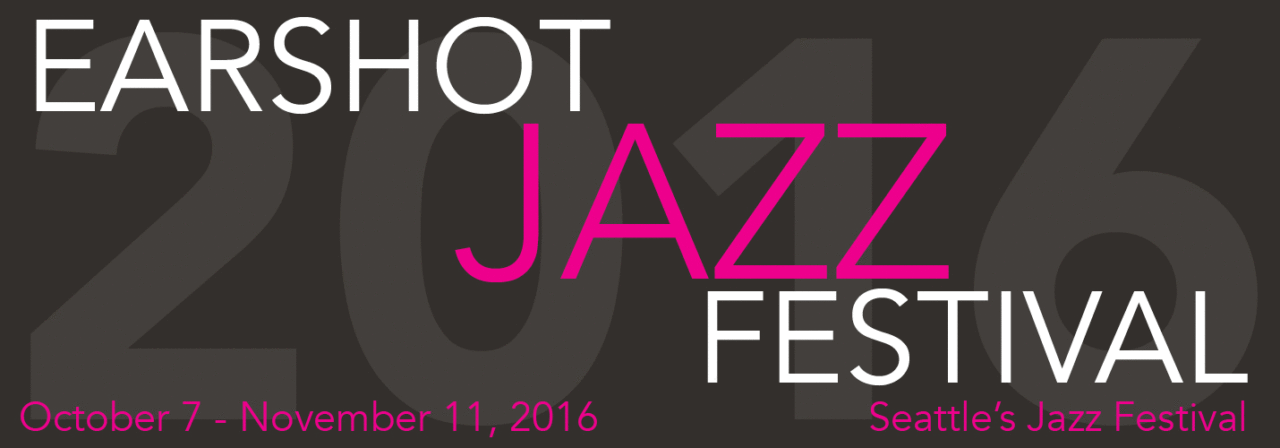 Jazz Festival 2016 Earshot Jazz