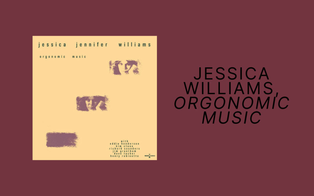 Jessica Williams, Orgonomic Music