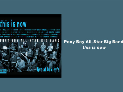 Pony Boy All-Star Big Band, This Is Now (Live at Boxley’s)